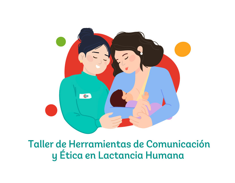 Taller de Herramientas de Comunicación y Ética en Lactancia Humana