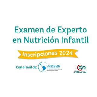 Examen de Experto en Nutrición Infantil 2024